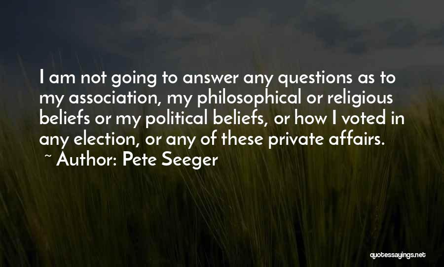 Political Election Quotes By Pete Seeger
