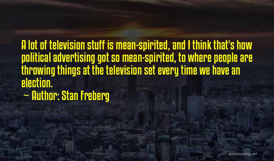 Political Election Quotes By Stan Freberg