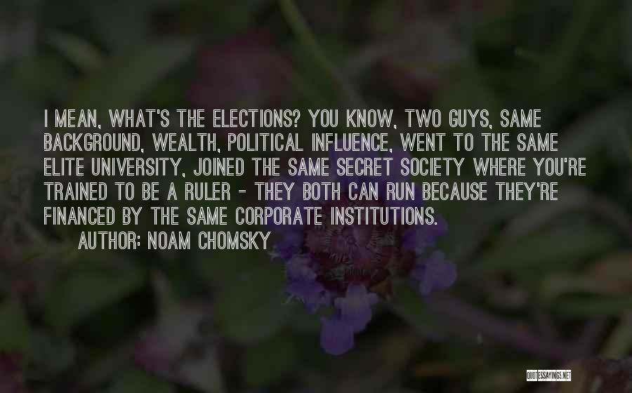 Political Elite Quotes By Noam Chomsky