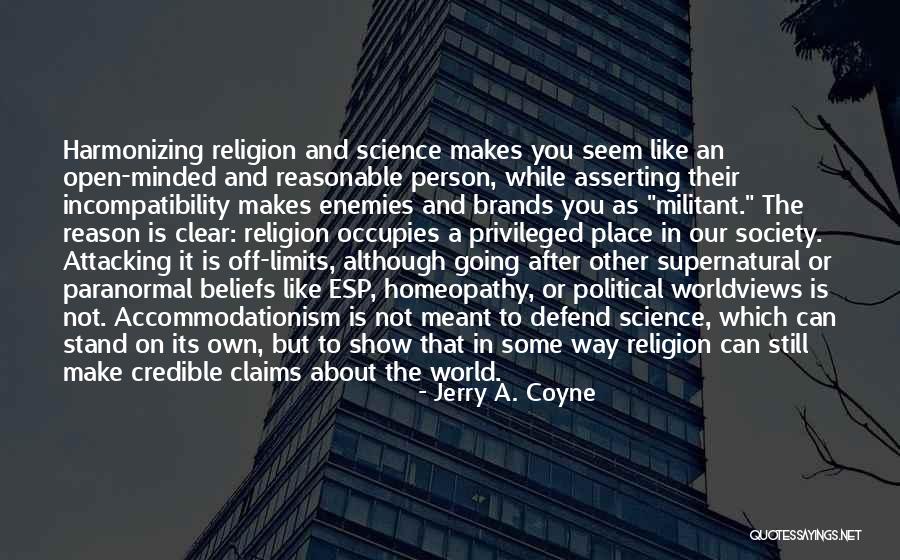 Political Enemies Quotes By Jerry A. Coyne Political Enemies Quotes By Jerry A. Coyne