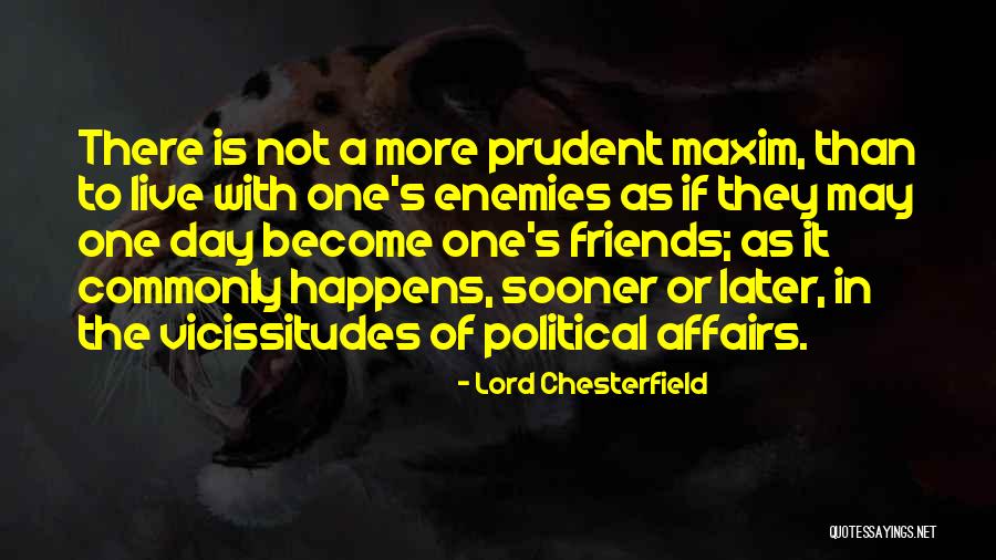 Political Enemies Quotes By Lord Chesterfield Political Enemies Quotes By Lord Chesterfield