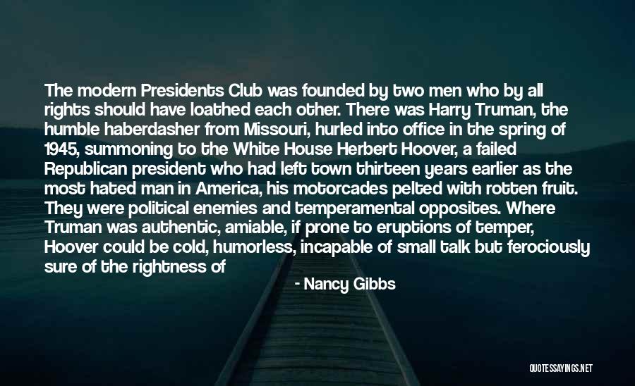 Political Enemies Quotes By Nancy Gibbs Political Enemies Quotes By Nancy Gibbs