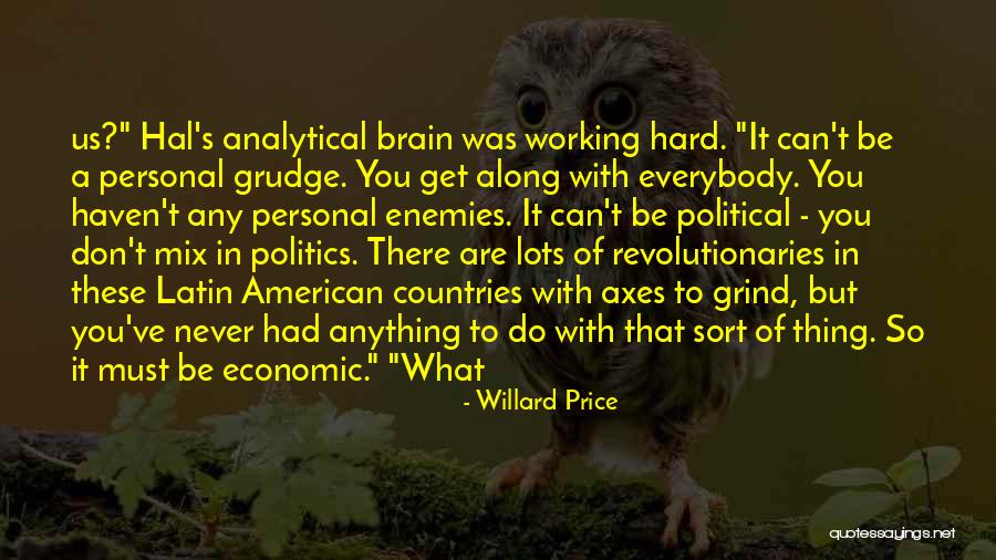 Political Enemies Quotes By Willard Price Political Enemies Quotes By Willard Price