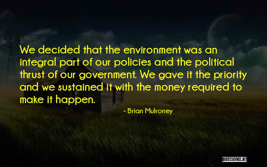 Political Environment Quotes By Brian Mulroney Political Environment Quotes By Brian Mulroney