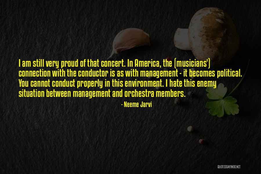 Political Environment Quotes By Neeme Jarvi Political Environment Quotes By Neeme Jarvi