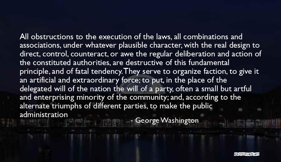 Political Factions Quotes By George Washington