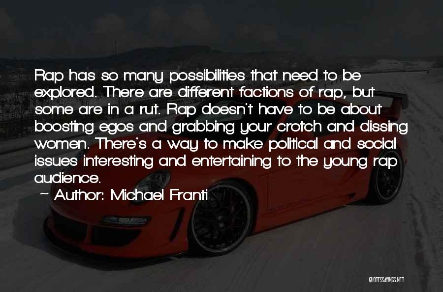 Political Factions Quotes By Michael Franti