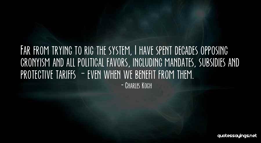 Political Favors Quotes By Charles Koch Political Favors Quotes By Charles Koch