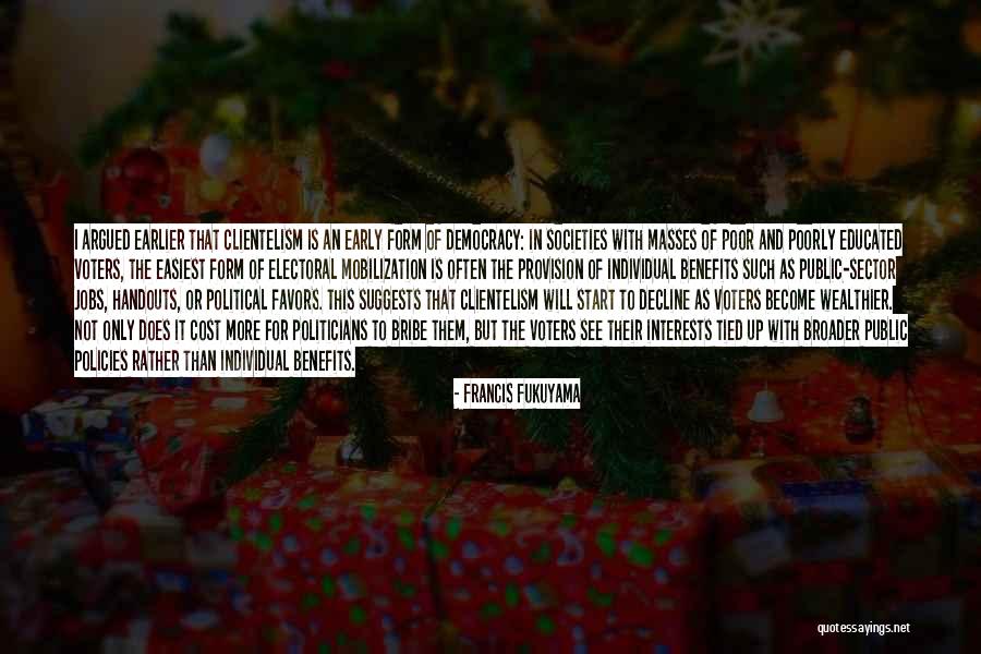 Political Favors Quotes By Francis Fukuyama Political Favors Quotes By Francis Fukuyama