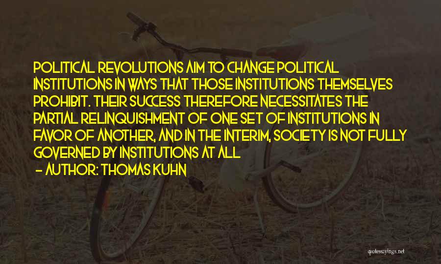 Political Favors Quotes By Thomas Kuhn