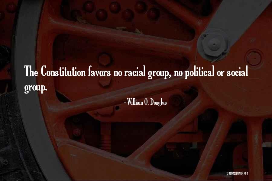 Political Favors Quotes By William O. Douglas