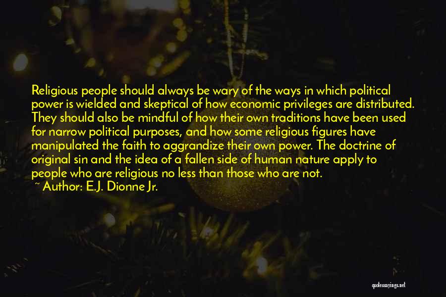 Political Figures Quotes By E.J. Dionne Jr.