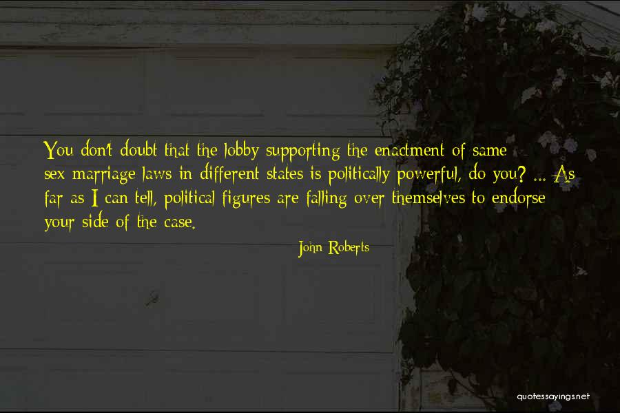 Political Figures Quotes By John Roberts