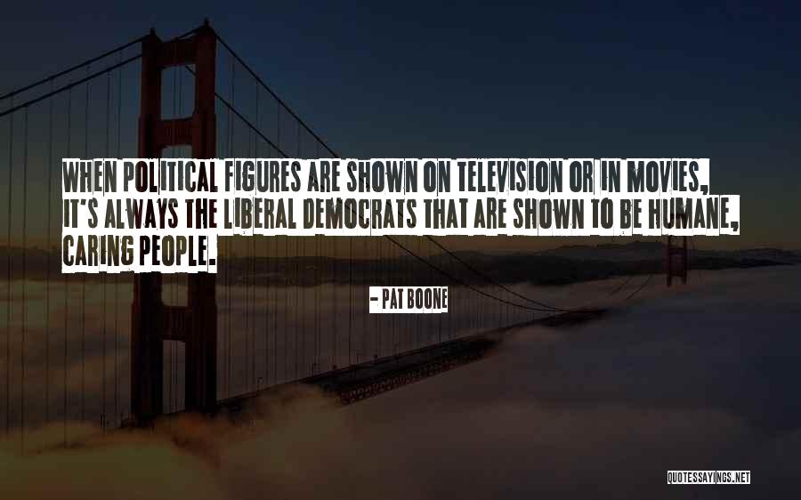 Political Figures Quotes By Pat Boone Political Figures Quotes By Pat Boone