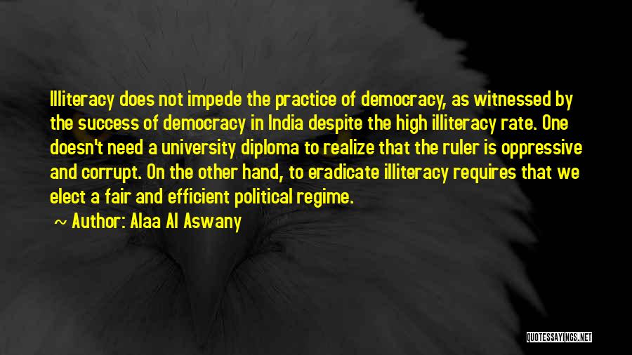 Political Illiteracy Quotes By Alaa Al Aswany
