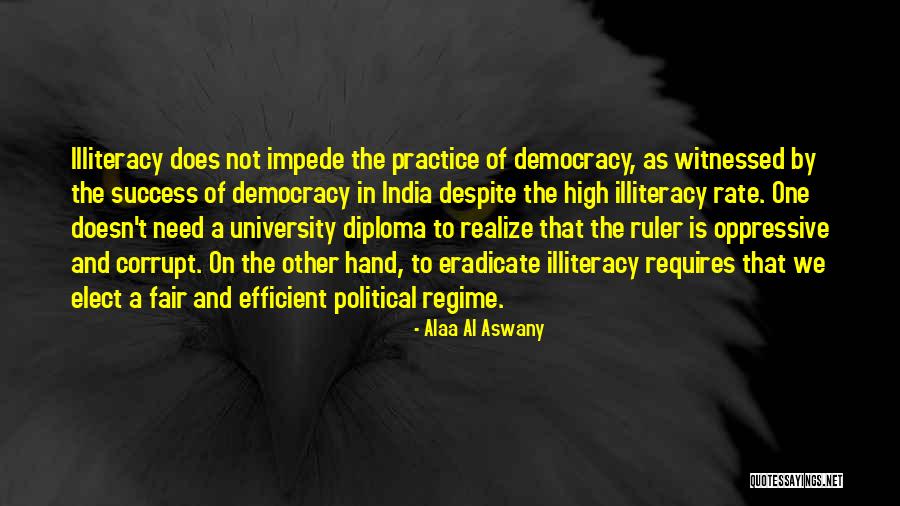 Political Illiteracy Quotes By Alaa Al Aswany