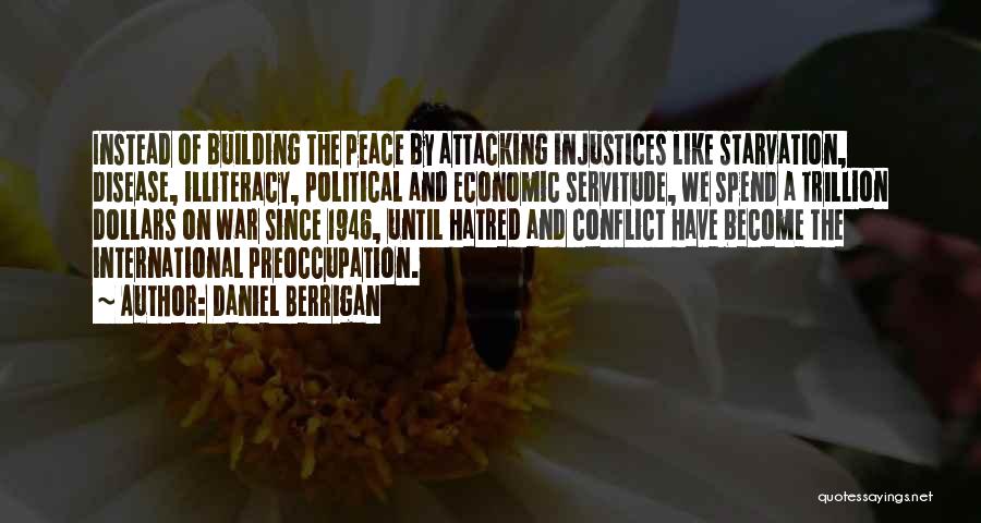 Political Illiteracy Quotes By Daniel Berrigan
