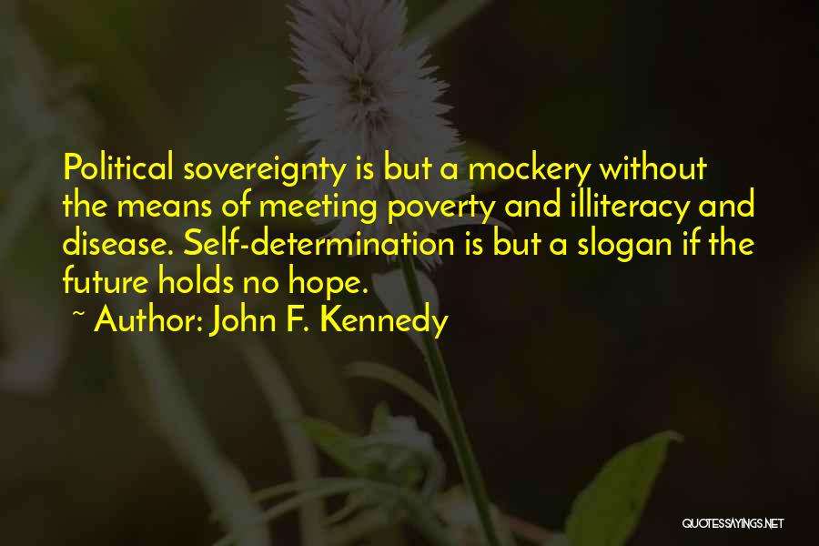 Political Illiteracy Quotes By John F. Kennedy