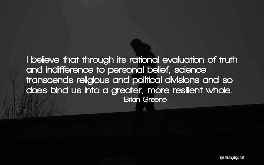 Political Indifference Quotes By Brian Greene