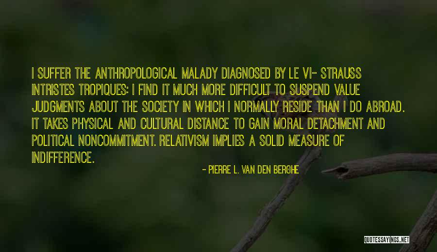 Political Indifference Quotes By Pierre L. Van Den Berghe