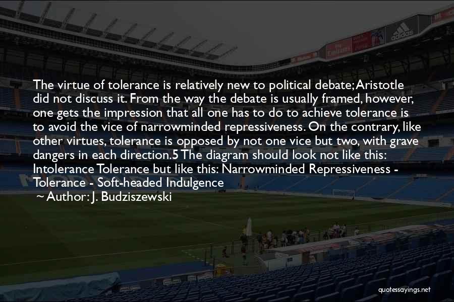 Political Intolerance Quotes By J. Budziszewski