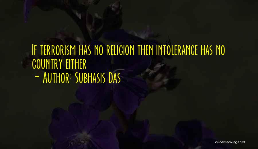 Political Intolerance Quotes By Subhasis Das