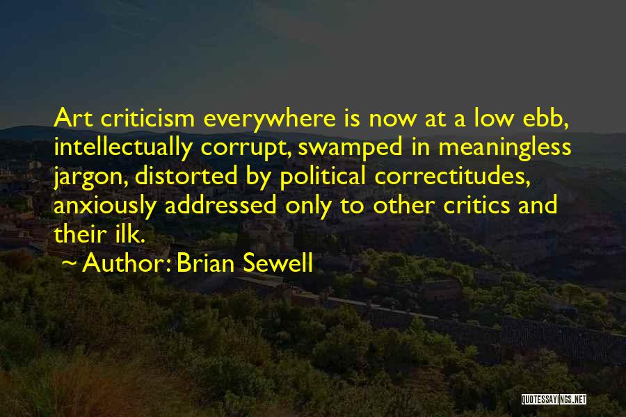 Political Jargon Quotes By Brian Sewell