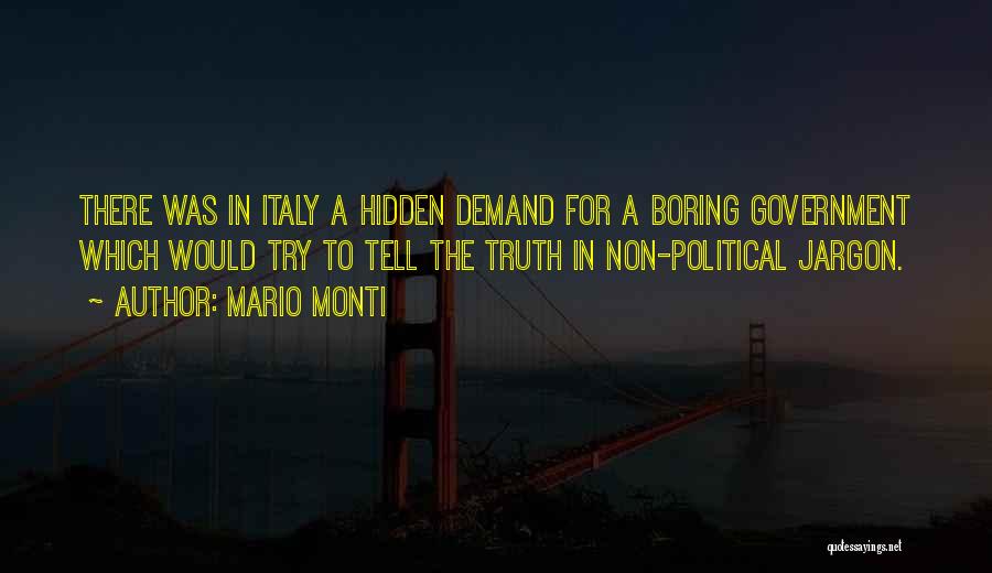 Political Jargon Quotes By Mario Monti