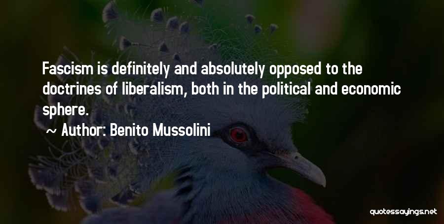 Political Liberalism Quotes By Benito Mussolini