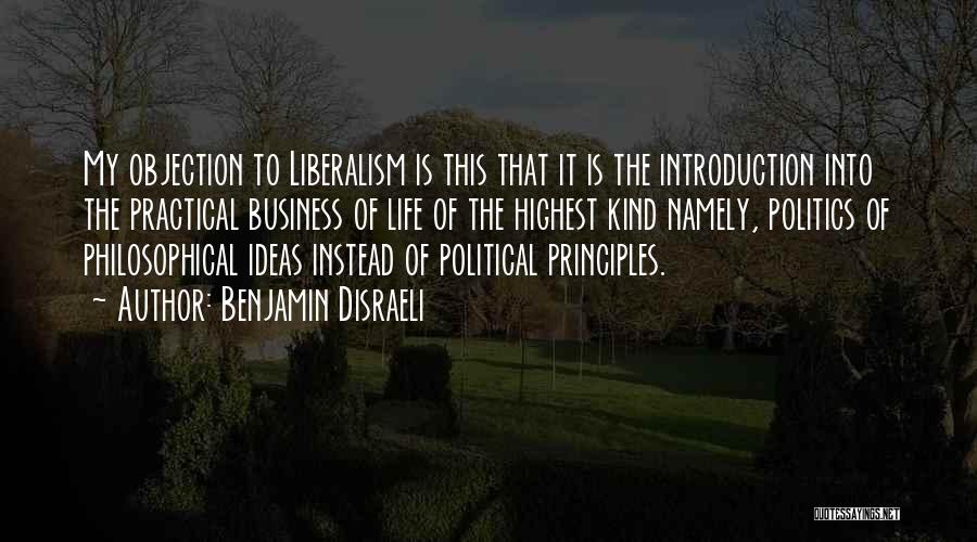 Political Liberalism Quotes By Benjamin Disraeli