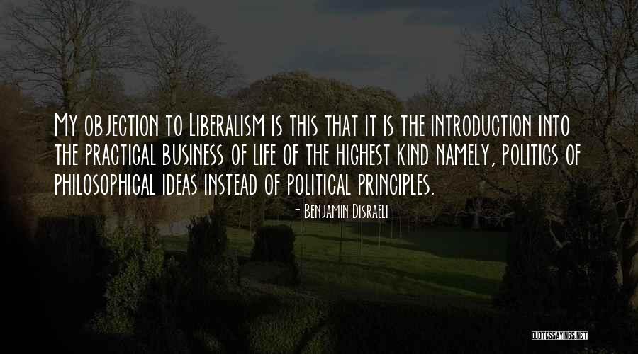 Political Liberalism Quotes By Benjamin Disraeli