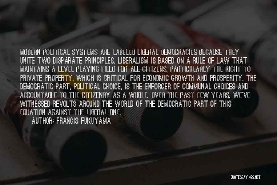 Political Liberalism Quotes By Francis Fukuyama