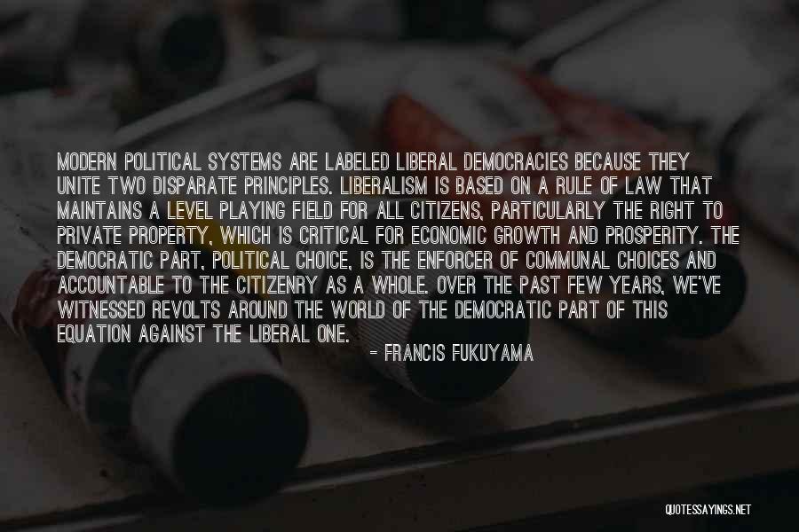 Political Liberalism Quotes By Francis Fukuyama