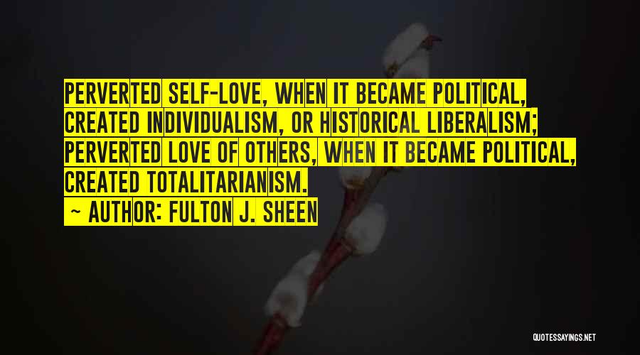 Political Liberalism Quotes By Fulton J. Sheen