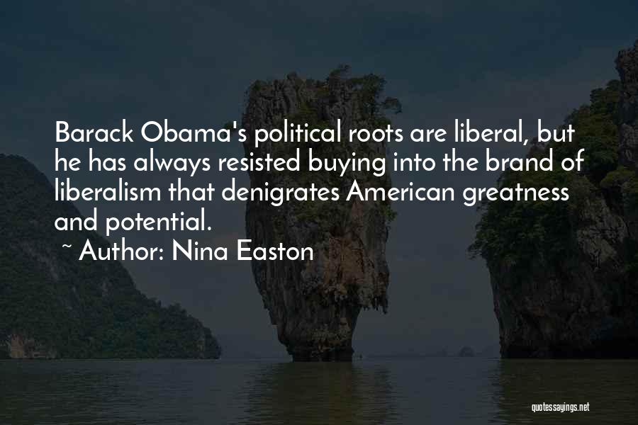 Political Liberalism Quotes By Nina Easton