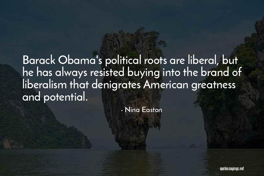 Political Liberalism Quotes By Nina Easton