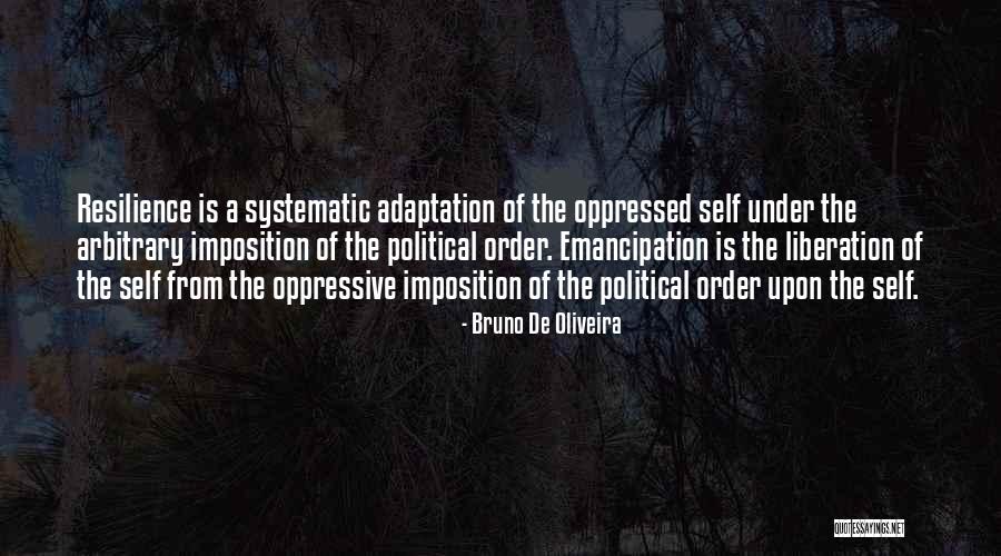 Political Liberation Quotes By Bruno De Oliveira