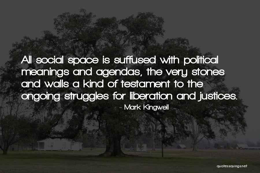 Political Liberation Quotes By Mark Kingwell