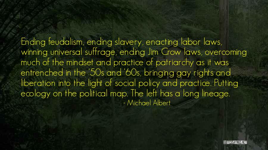 Political Liberation Quotes By Michael Albert