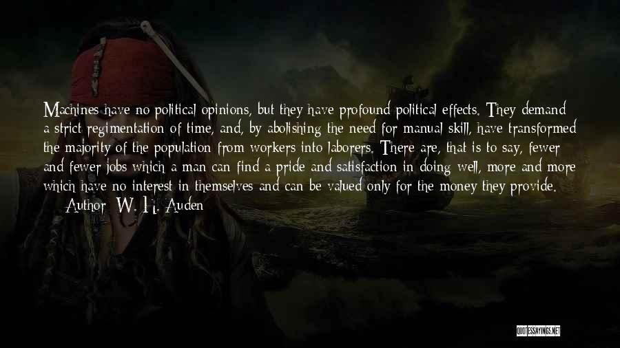 Political Machines Quotes By W. H. Auden