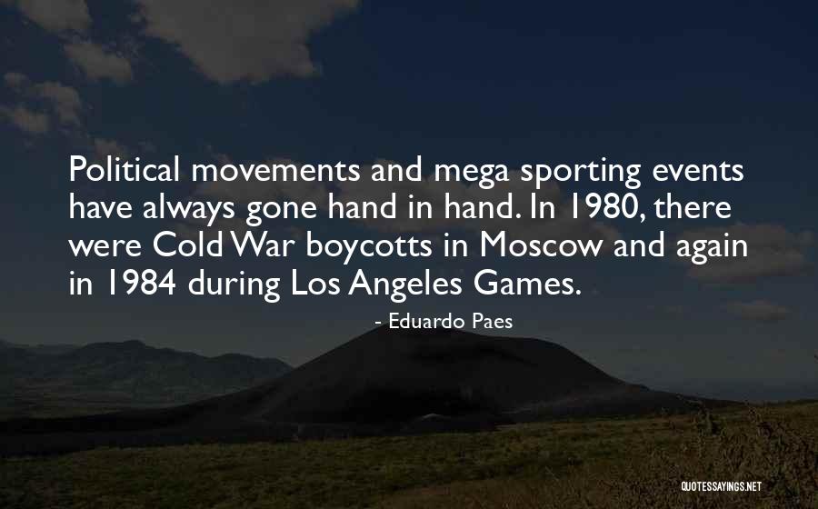 Political Movements Quotes By Eduardo Paes Political Movements Quotes By Eduardo Paes