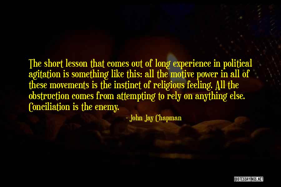 Political Movements Quotes By John Jay Chapman