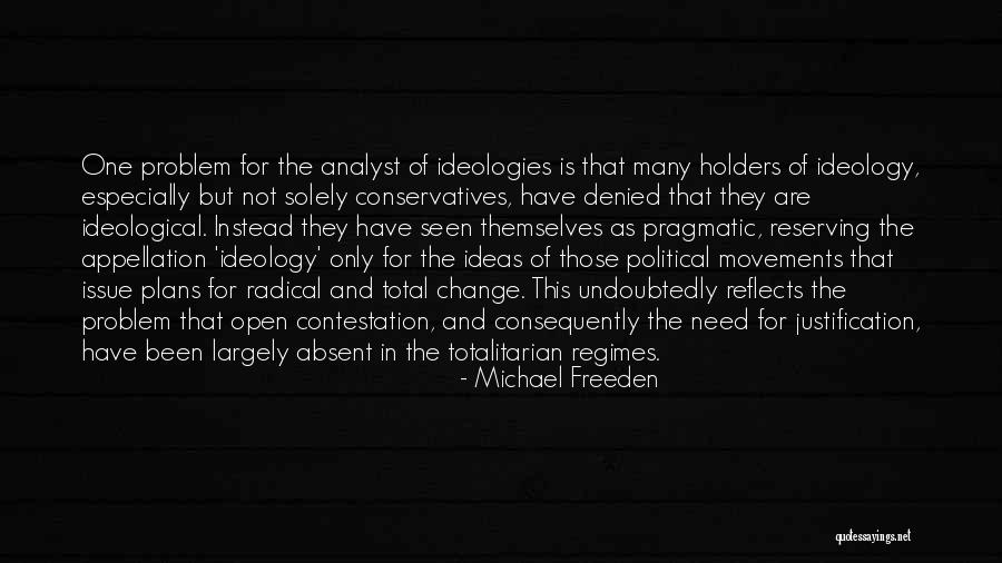 Political Movements Quotes By Michael Freeden Political Movements Quotes By Michael Freeden