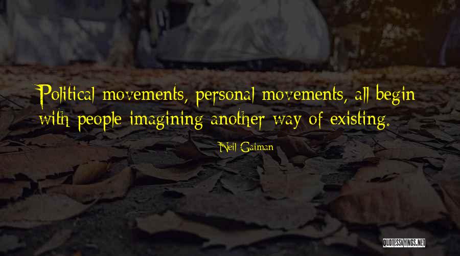 Political Movements Quotes By Neil Gaiman Political Movements Quotes By Neil Gaiman
