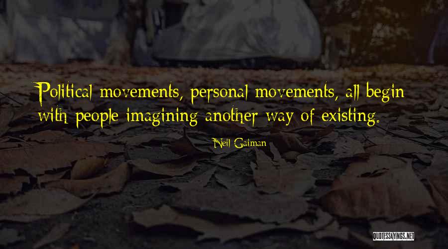 Political Movements Quotes By Neil Gaiman