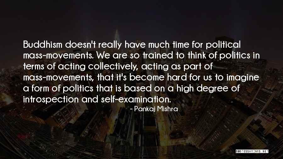 Political Movements Quotes By Pankaj Mishra