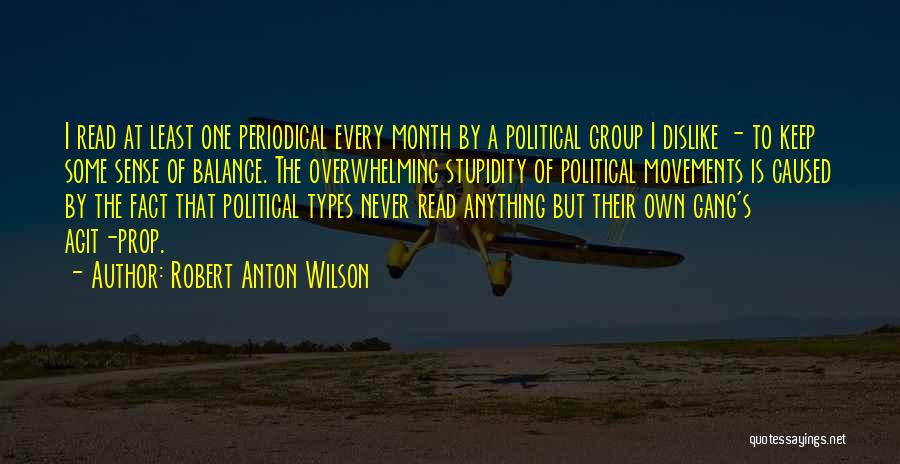 Political Movements Quotes By Robert Anton Wilson