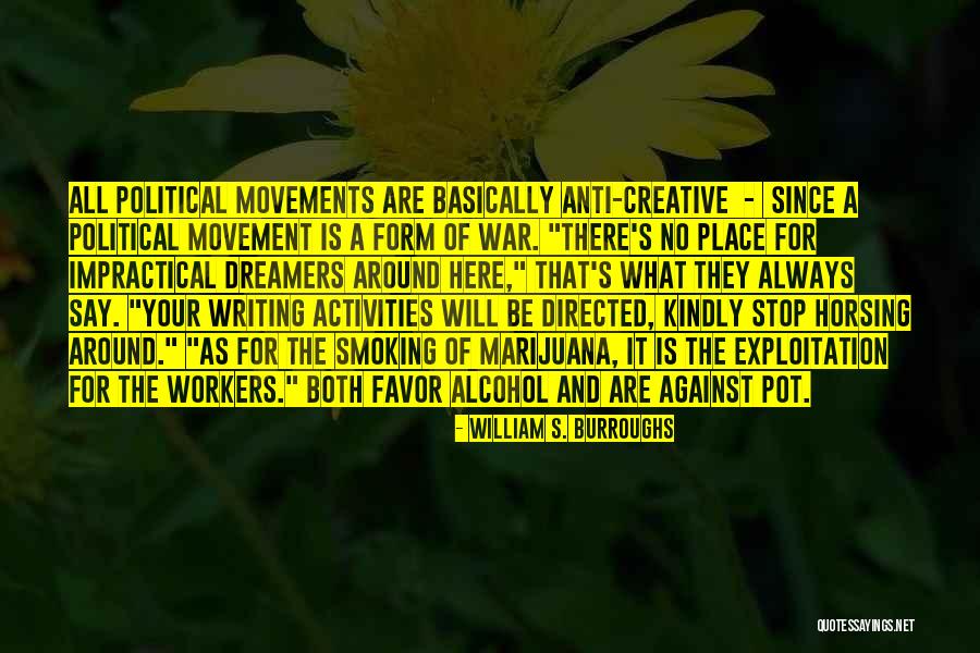 Political Movements Quotes By William S. Burroughs Political Movements Quotes By William S. Burroughs