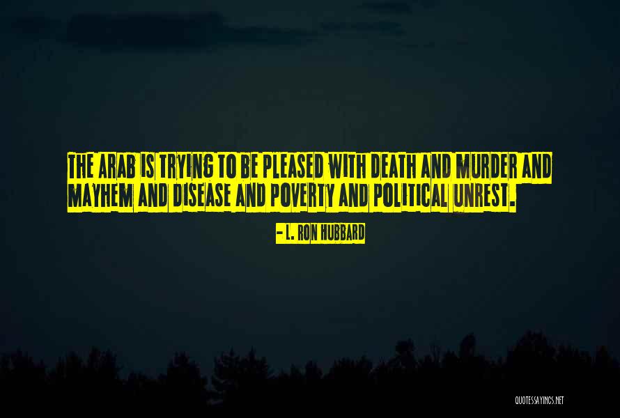 Political Murder Quotes By L. Ron Hubbard Political Murder Quotes By L. Ron Hubbard