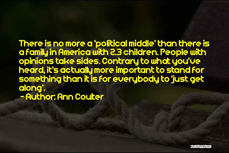 Political Opinions Quotes By Ann Coulter